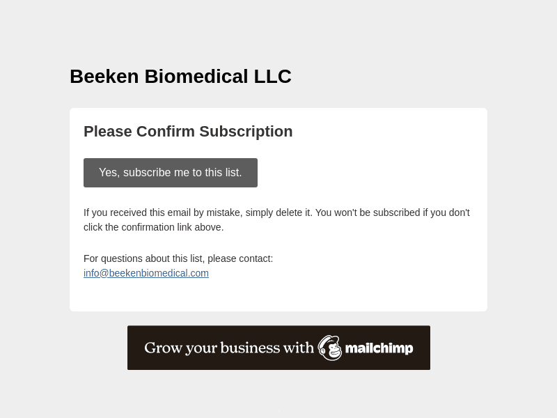Beeken Biomedical LLC: Please Confirm Subscription
