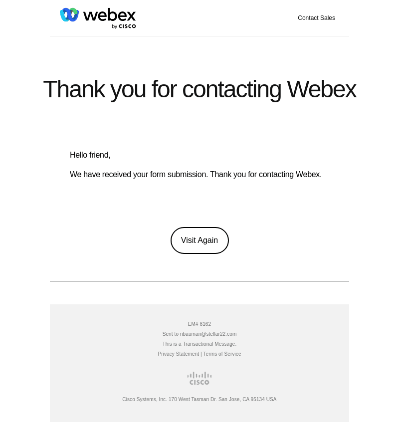 Thank you for contacting Webex. We received your form submission