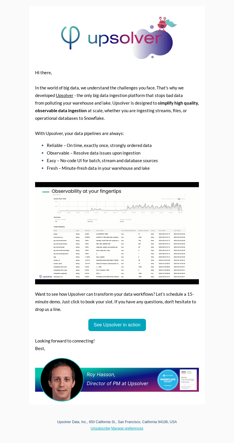 Hi there, Streamline your Snowflake ingestion with Upsolver - Let's Chat!