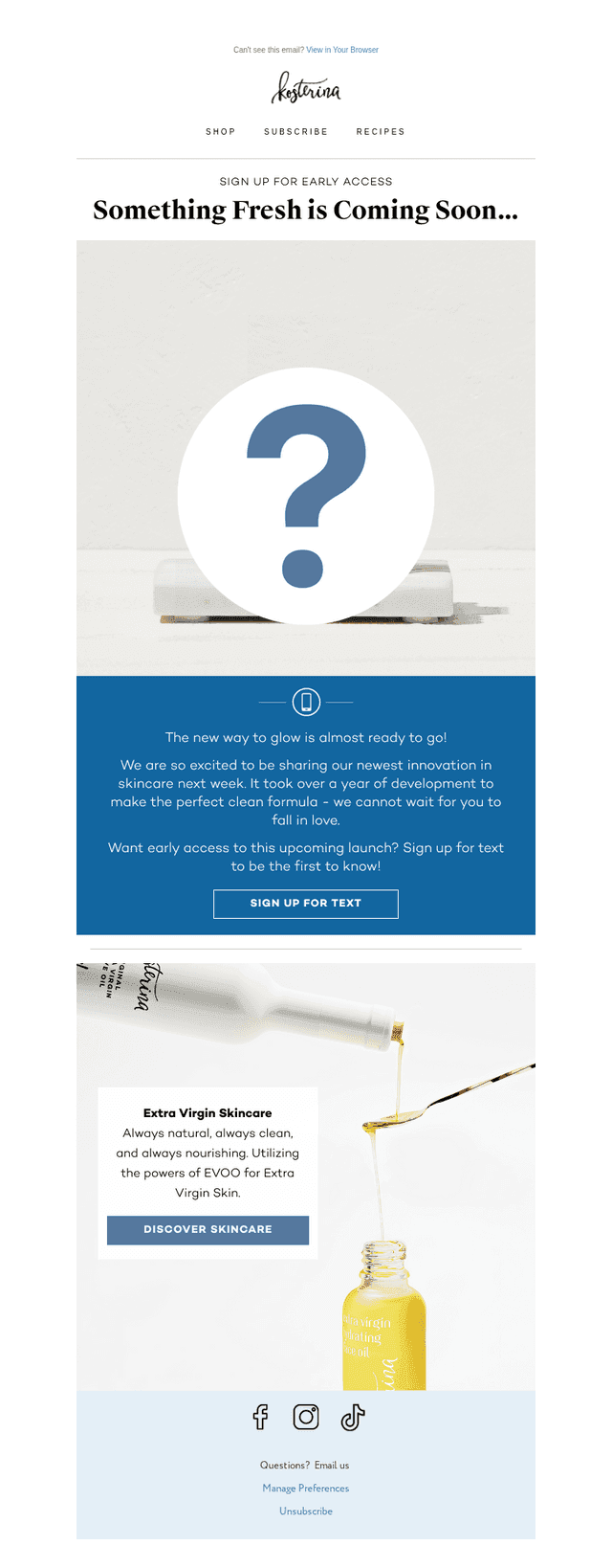 Be the first to access our newest launch!