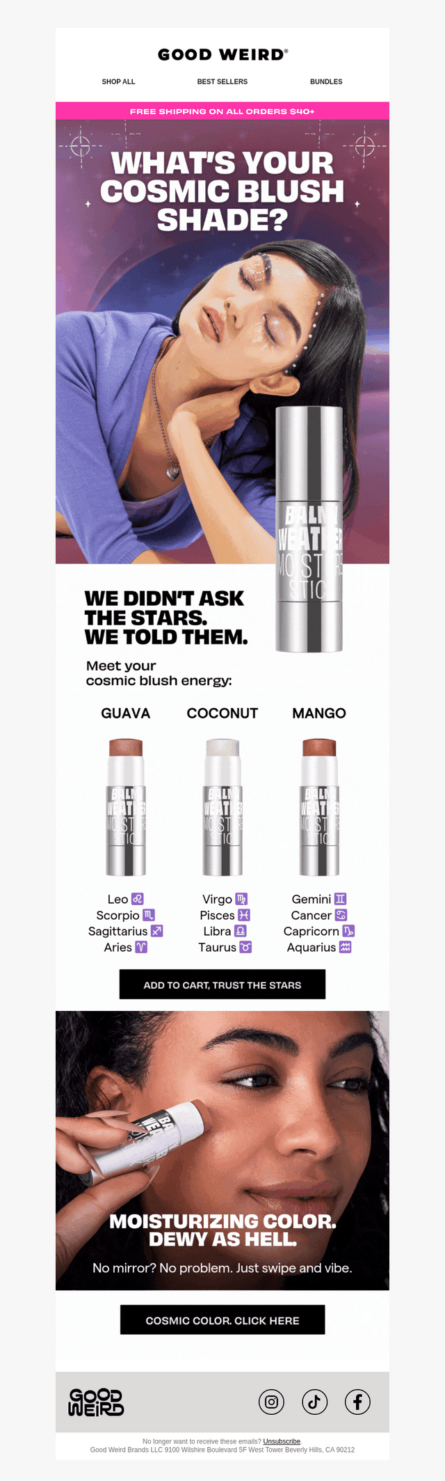 Cosmic energy. Dewy cheeks. Yes, please.