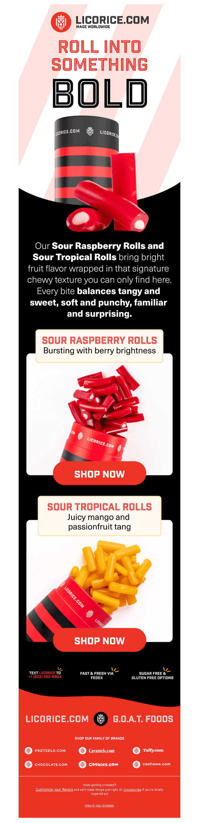 The licorice that doesn’t just twist—it rolls.
