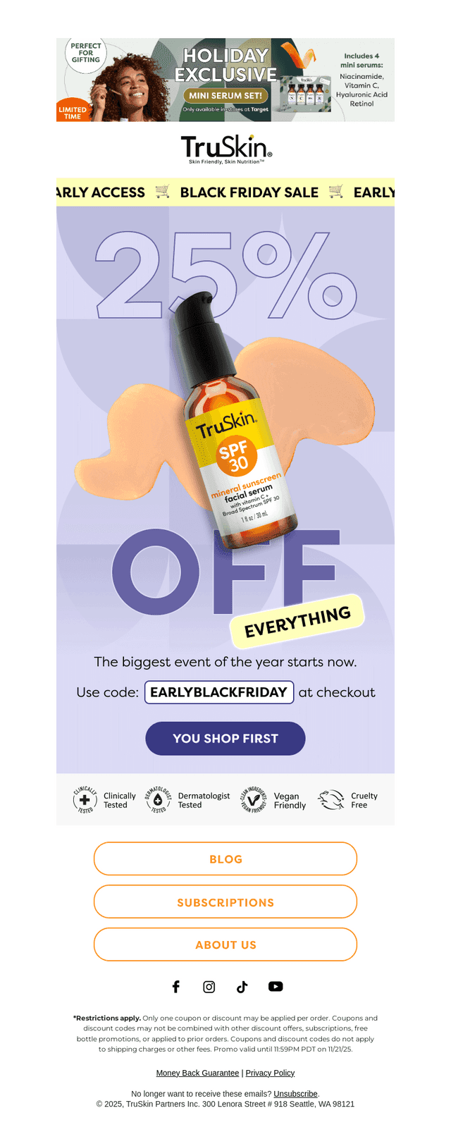 Your early access is here. Get 25% off everything.