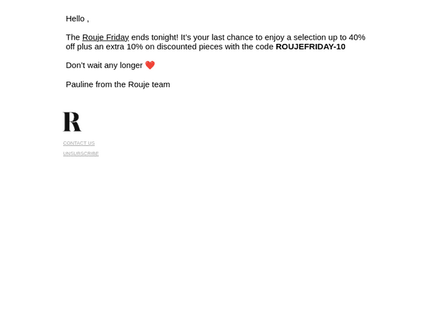 ROUJEFRIDAY-10: final hours for an extra 10% off