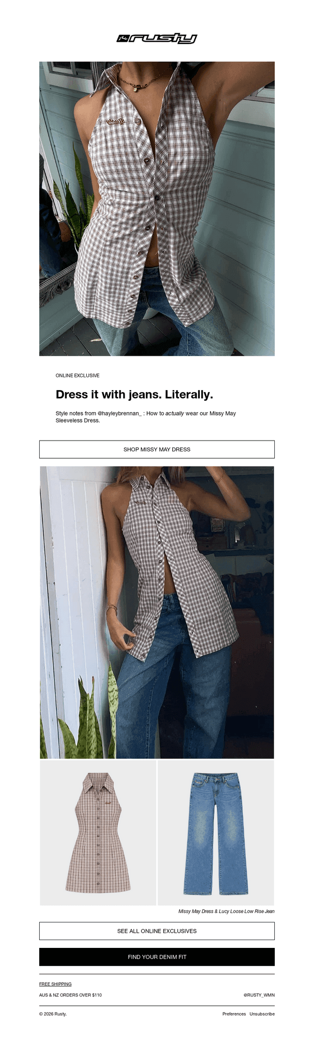 Dress it with Jeans. Literally.