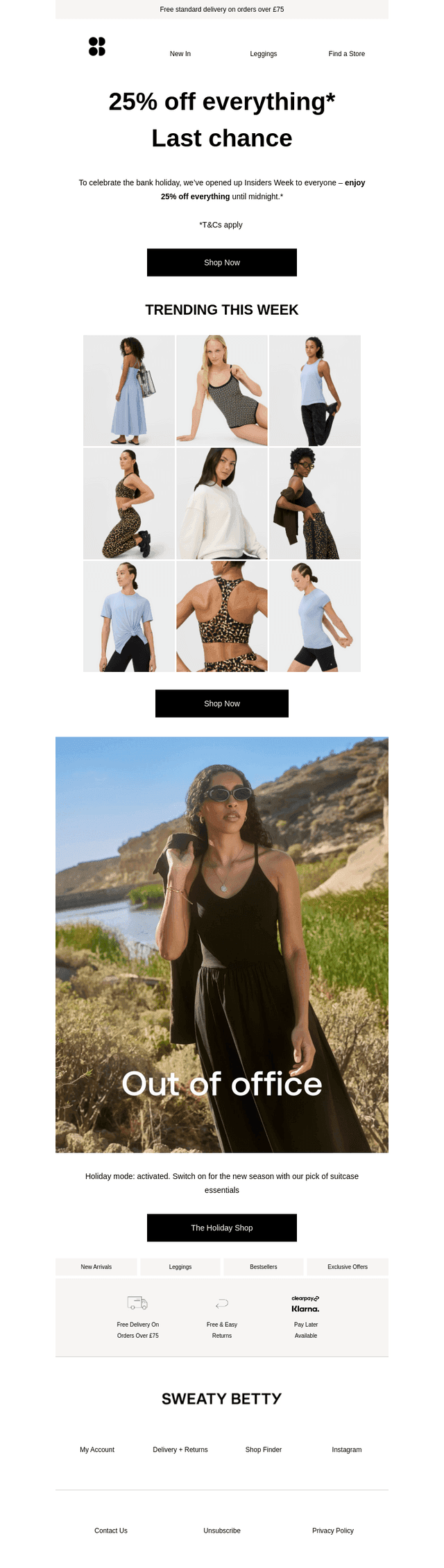ENDS TONIGHT: 25% off everything*